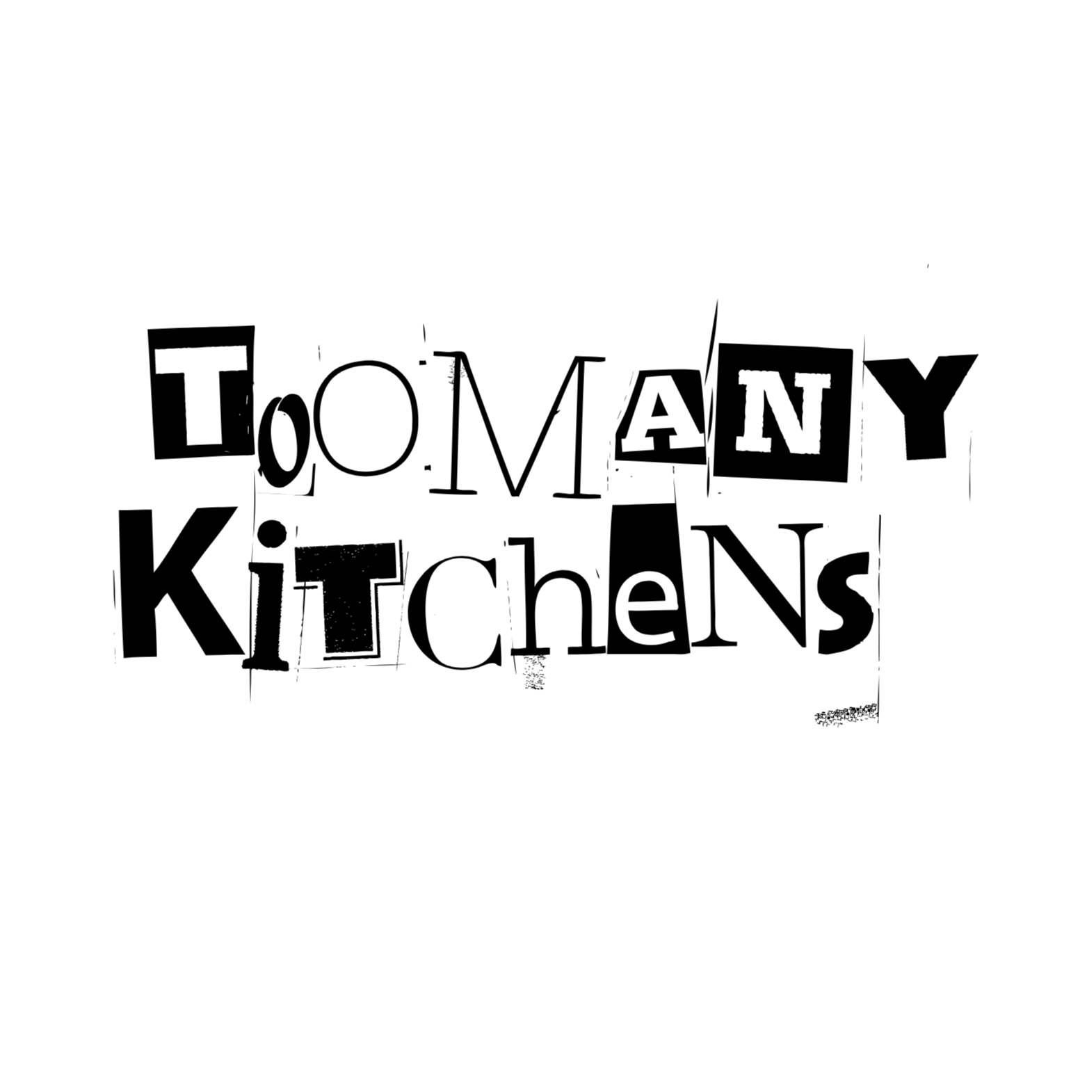 Too Many Kitchens