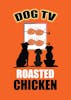 DogTV Roasted Chicken
